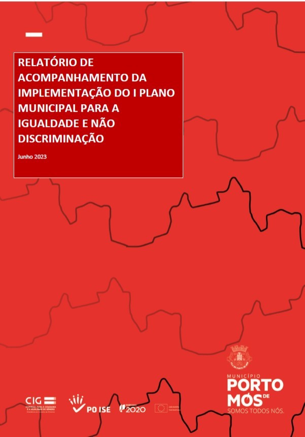 Relatório de Acompanhamento da Implementação do I Plano Municipal para a Igualdade e Não Discrimi...