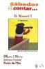 Sábados a Contar "D. manuel, o Venturoso"