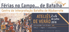 Férias no Campo… de Batalha.