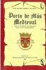 Porto de Mós Medieval – Breves subsídios documentais para o seu conhecimento
